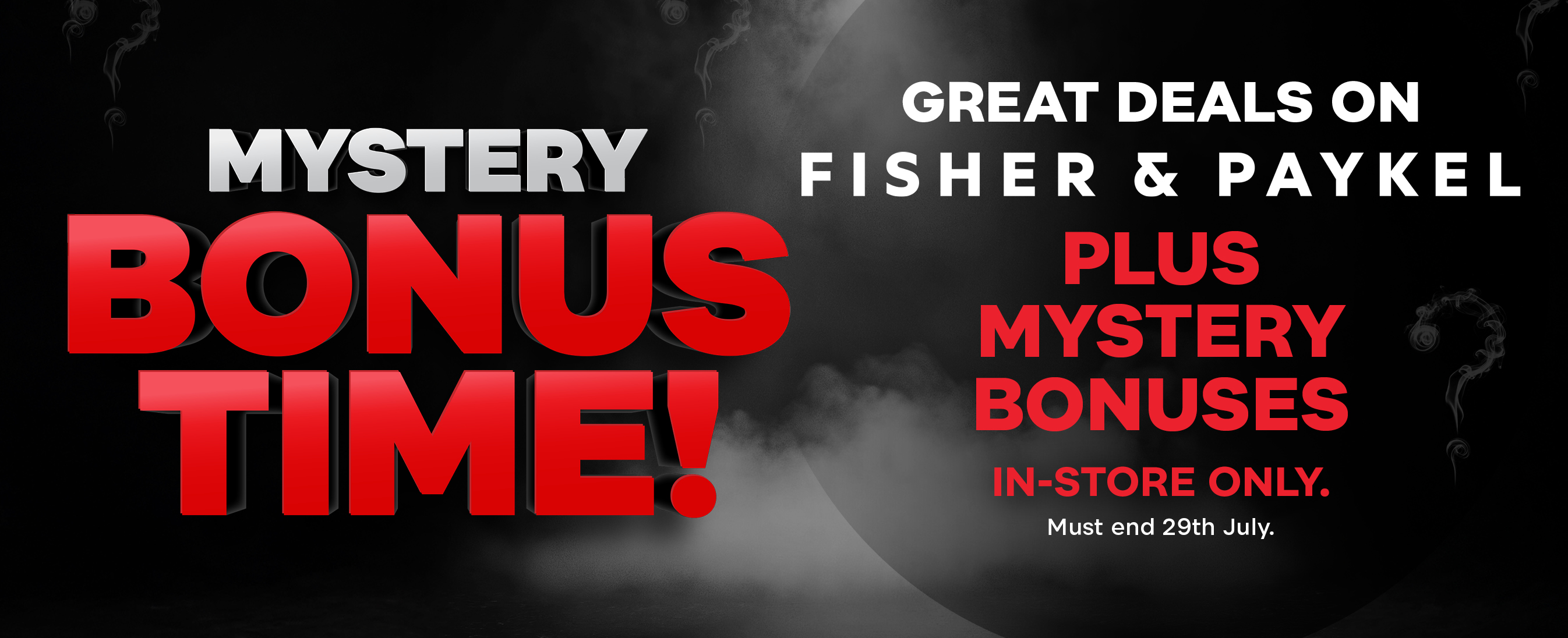 100% Mystery Bonus Time Fisher & Paykel